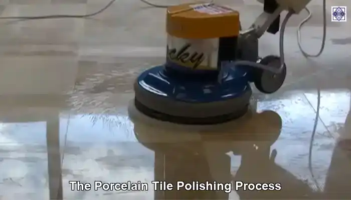Porcelain Tile Polishing Techniques for a Gleaming Finish